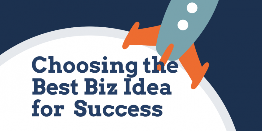 Choosing the Best Business Startup Idea
